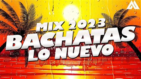 bachata 2023|best bachata songs 2023.